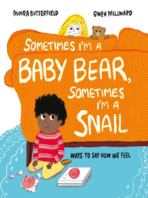 Title details for Sometimes I'm a Baby Bear, Sometimes I'm a Snail by Moira Butterfield - Available